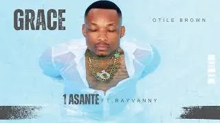 Otile Brown - Asante Ft. Rayvanny (Track 1)