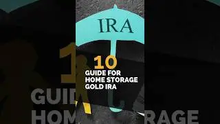 10 Guide For Home Storage Gold IRA #investment #goldira #goldinvestment