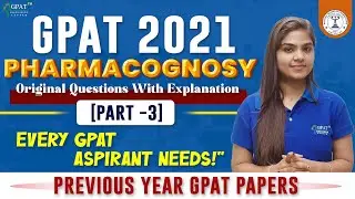 GPAT- 2021 || PART- 3- PHARMACOGNOSY || MANTRA BOOK DETAILED EXPLANATION
