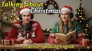 How to Talk About Christmas Abroad in English | English Conversation Practice.