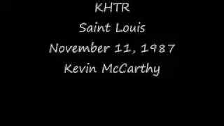 KHTR Saint Louis November 11, 1987 Kevin McCarthy.wmv