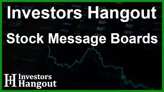 Stock Message Boards - Investors Hangout