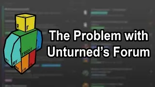 The Problem with Unturned's Forum