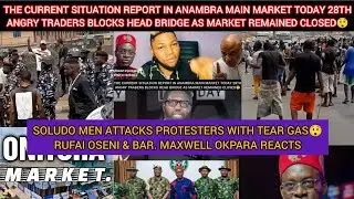 SOLUDO'S SECURITY PERSONNELS ATTĀCKS PROTESTERS WITH TEAR GAS😲RUFAI OSENI & BAR. MAXWELL REACTS‼️