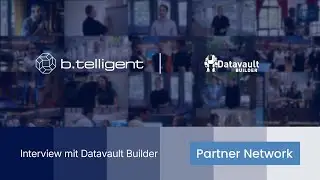 b.telligent Partnernetzwerk: Datavault Builder im Interview &ndash; Data Warehouse automatisieren