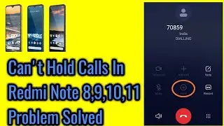 Fix Can't Hold Calls In Redmi Note 8,9,10,11 Problem Solved 2022.