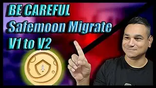 How to migrate Safemoon V2 BE CAREFUL