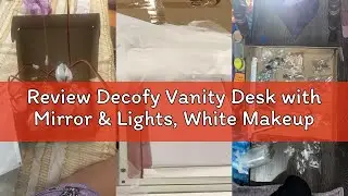 Review Decofy Vanity Desk with Mirror & Lights, White Makeup Desk with Drawers & Cabinet, 3 Lighting