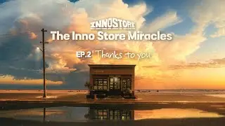 [The Inno Store Miracles] Ep.2 Thanks to You