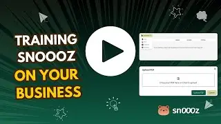Training Snoooz on Your Business