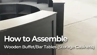 How to Assemble Wooden Buffet/Bar Tables (Storage Cabinets)