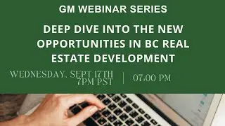 Deep dive into the new opportunities in BC Real Estate Development