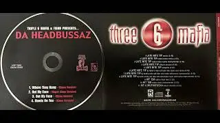 Three 6 Mafia / Da Headbussaz (2. Out My Face - Super Clean Version)(Fiend)(DJ Paul & Juicy J)(Moby)