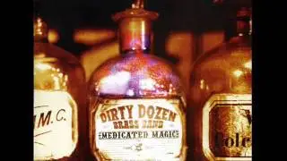 The Dirty Dozen Brass Band - We Got Robbed