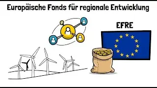 Europ&auml;ische Fonds f&uuml;r regionale Entwicklung (EFRE) - einfach erkl&auml;rt
