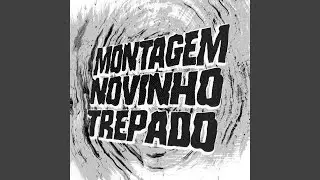 MONTAGEM NOVINHO TREPADO (Ultra Slowed)