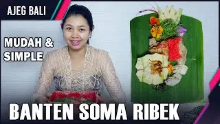 Cara Membuat Banten Soma Ribek Sederhana II Belajar Mejejaitan