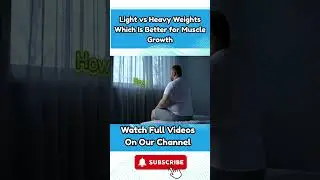 Light vs Heavy Weight (Science-Based) Part 1