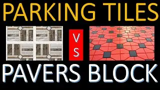 Parking Tiles Vs Pavers Blocks | Exterior Flooring | Pros & Cons | Comparison |