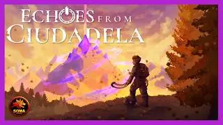 Echoes From Ciudadela - Un jeu d'aventure et d'&eacute;nigme