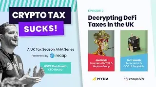 Crypto Recapped: Crypto Tax Sucks Episode 2 - DeFi Taxes
