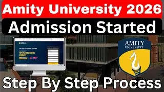 Amity University 2026 Admission Open -  How To Fill Amity University Application Form 2026