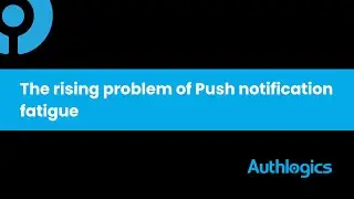 Phishing Resistant MFA: The rising problem of Push notification fatigue