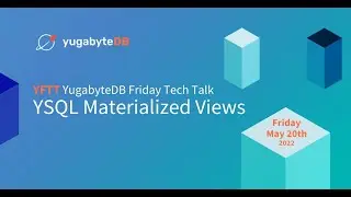 YSQL Materialized Views | YugabyteDB Friday Tech Talks | Episode 19