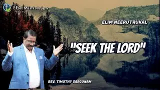 &ldquo;SEEK THE LORD&rdquo; | 3RD JAN 2026 | REV. TIMOTHY SARGUNAM | EFG MINISTRIES