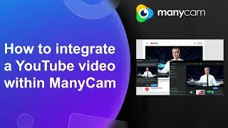 How to integrate a YouTube video within ManyCam