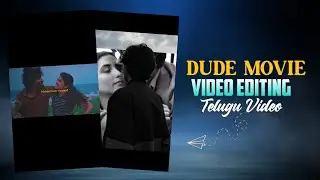 Instagram Trending Dude Movie Reel Editing Tutorial In Telugu | Urfvrteditor | Reels Editing 