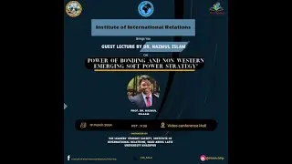 Power of Bonding & Non-Western Soft Power Strategy | Shah Abdul Latif University | A/Prof. Dr. Islam