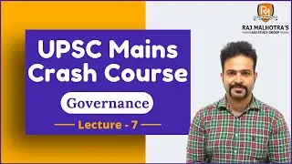 UPSC Mains Crash Course | Governance | Lecture - 7 |