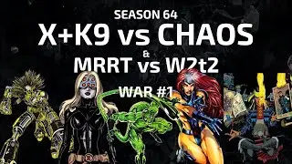 HOW I ALMOST SOLD THE FIRST WAR | X+K9 vs CHAOS & MRRT vs W2t2 | SEASON 64 | WAR #1
