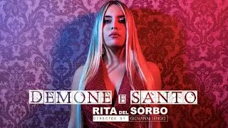 Rita Del Sorbo - Demone e Santo (Video Ufficiale 2020)