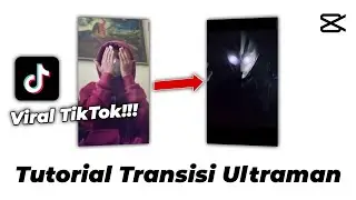 Tutorial Transisi berubah menjadi Ultraman Viral TikTok!!! CapCut