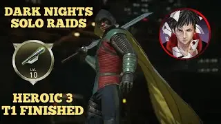 HEROIC 3 | TIER 1 COMPLETE  | DARK NIGHTS SOLO RAIDS | INJUSTICE 2 MOBILE