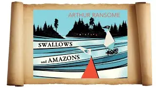 Swallows & Amazons by Arthur Ransome - Chapter 8 - Skull and Crossbones - Read by Graham Johnson