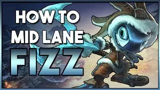 Как играть: Руководство Fizz Mid Lane | Обновление Лиги 8.14