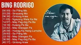 Bing Rodrigo 2025 MIX Greatest Hits Playlist