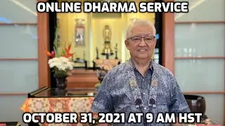 Online Dharma Service (October 31, 2021) - Dennis Tashiro - Windward Buddhist Temple