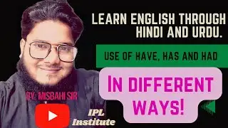 Use of have, has and had in different ways, learn English through Hindi and urdu 🌷