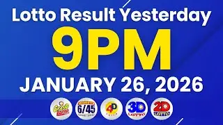 Lotto Result Yesterday 9PM January 26, 2026 | Swertres 3D Result Yesterday | 2D EZ2 Result Yesterday