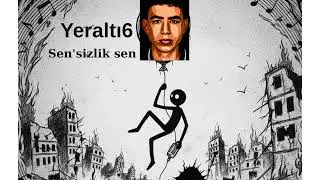 YerAltı - Sen'sizlik sen