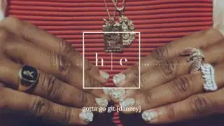 Danzey - Gotta Go Git [Prod. Danzey]