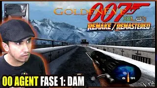 GOLDENEYE 007 REMAKE FASE 1: DAM ( 00 AGENT | Vers&atilde;o Remasterizada 007 Goldeneye do N64/XLBA