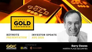 Barry Dawes | Martin Place Securities | Virtual Gold Conference AUG 2020