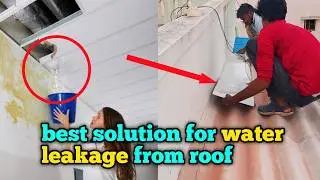 best solution for water leakage from roof || best solution for ceiling leakage || roof leaks #water
