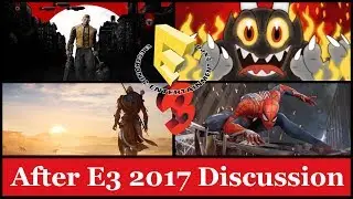 After E3 Discussion & Top 10 Games