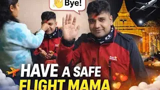 Have a Safe Flight Mama❤️ ✈️   || Emotional Family Moment  || Goodbye 